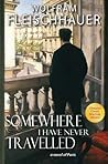 Somewhere I Have Never Travelled: A Novel of Paris