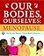 Our Bodies, Ourselves by Judy Norsigian