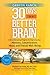 Canyon Ranch 30 Days to a Better Brain: A Groundbreaking Program for Improving Your Memory, Concentration, Mood, and Overall Well-Being