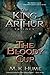 The Bloody Cup (King Arthur...