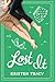 Lost It by Kristen Tracy Lost It by Kristen Tracy