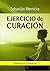 Ejercicio de Curación (Spanish Edition)