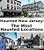 Haunted New Jersey: The Most Haunted Locations