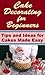 Cake Decorating for Beginners: Tips and Ideas for Cakes Made Easy