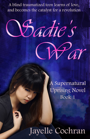 Sadie's War (A Supernatural Uprising Novel, Book 1)