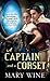 A Captain and a Corset by Mary Wine