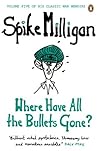 Where Have All the Bullets Gone? (Milligan Memoirs 5)