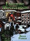 Enduring Armageddon by Brian   Parker
