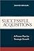 Successful Acquisitions: A Proven Plan for Strategic Growth