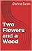 Two Flowers and a Wood