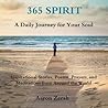 365 Spirit: A Daily Journey for Your Soul