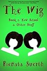 New School & Other Stuff (The Wig #2) New School & Other Stuff (The Wig #2)