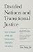 Divided Nations and Transitional Justice