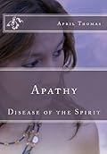 Apathy: Disease of the Spirit