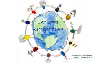 I Am Loved Right Where I Am