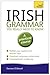 Teach Yourself Irish Grammar You Really Need to Know: A Practical Course