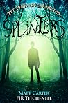 Splinters by Fiona J.R. Titchenell