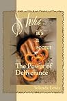 Shhh...It's a Secret-The Power of Deliverance by Yolanda Lewis