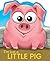 I'm Just a Little Pig