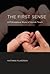 The First Sense: A Philosophical Study of Human Touch