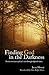Finding God in the Darkness: Twelve accounts of Gods Care through difficult times