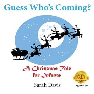 Guess Who's Coming? - A Christmas tale for pre-school children about Santa Claus (Tales 4 Tots Book 2)