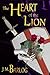 The Heart of the Lion by J.M. Barlog
