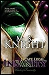 Escape from Insanity: A Tale of Insanity Escape from Insanity: A Tale of Insanity