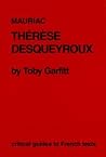 Mauriac: Therese Desqueyroux (Critical Guides to French Texts)