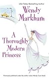 A Thoroughly Modern Princess by Wendy Markham
