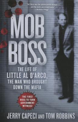 Mob Boss: The Life of Little Al D'Arco, the Man Who Brought Down the Mafia (Thorndike Large Print Crime Scene)