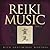Reiki Music Volume 1 CD