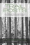 Trail Posts: A Literary Exploration of Californias State Parks