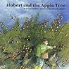 Hubert and the Apple Tree Hubert and the Apple Tree