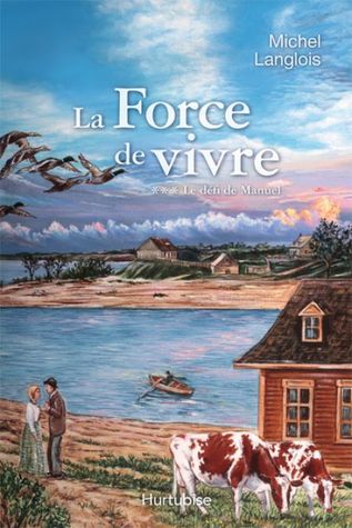 Le defi de Manuel (La force de vivre #3)