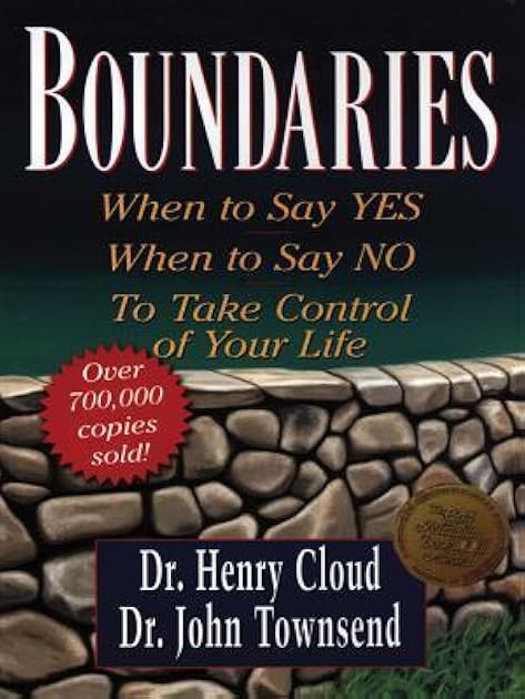 Boundaries: When to Say Yes, When to Say No, to Take Control of Your Life (Christian Softcover Originals)