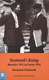 Desmond's Rising: Memoirs 1913 to Easter 1916