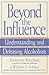 Beyond the Influence: Under...