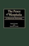 The Peace of Westphalia: A Historical Dictionary