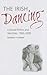 The Irish Dancing: Cultural...