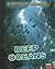 Deep Oceans (Earth's Last Frontiers)