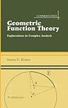 Geometric Function Theory: Explorations in Complex Analysis (Cornerstones) Geometric Function Theory: Explorations in Complex Analysis (Cornerstones)