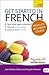 Get Started in French: A Teach Yourself Program