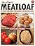 The Ultimate Meatloaf Cookbook by John Chatham