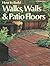 How to Build Walks, Walls and Patio Floors