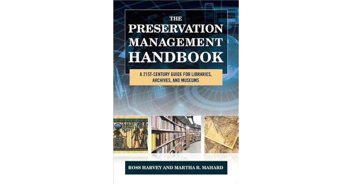 The Preservation Management Handbook A 21stCentury Guide for