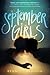 September Girls: An Enchanting Young Adult Tale of Love, Mystery, and Fantasy