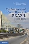 The Economic and Social History of Brazil since 1889