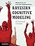 Bayesian Cognitive Modeling: A Practical Course