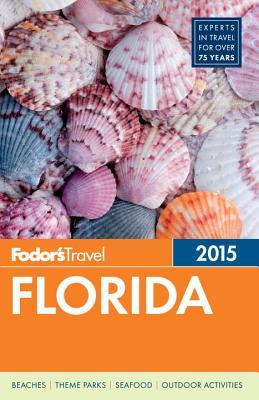Fodor's Florida 2015 (Full-color Travel Guide)
